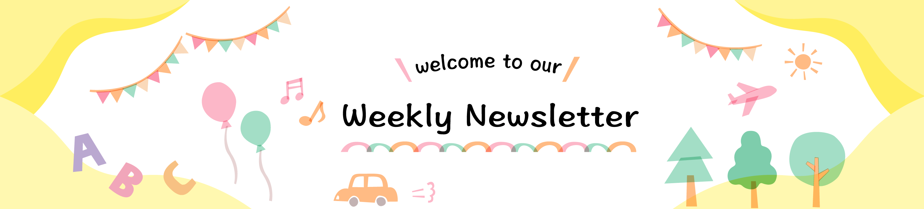 welcome to our Weekly Newsletter